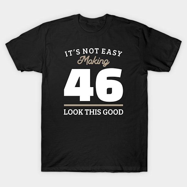 46th Birthday 46 Year Old Gift T-Shirt by cecatto1994